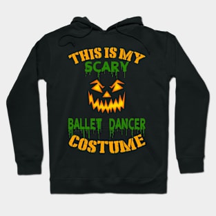 This Is My Scary Ballet dancer Costume Hoodie